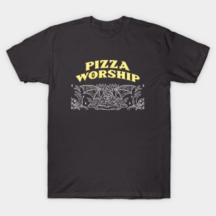 Pizza Worship Pizza Lover T-Shirt